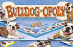 BULLDOG-OPOLY IS HERE! GET IT FAST!